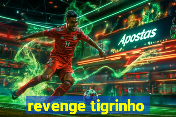 revenge tigrinho